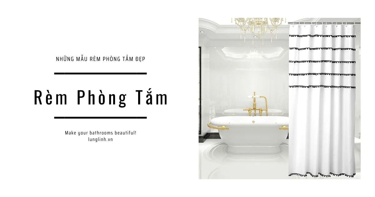 Tại sao cần có rèm phòng tắm đẹp